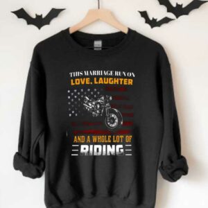 Love Laughter Riding Flag Shirt, This Marriage Run On Love Laughter And A Whole Lot Of Riding American Flag Shirt 3