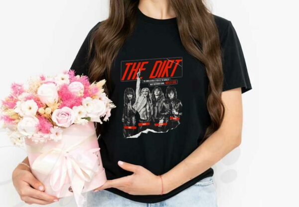 Motley Crue The Dirt Mick Vince Tommy Nikki Shirt, The Dirt Most Notorious Band Motley Cure Nikki Shirt