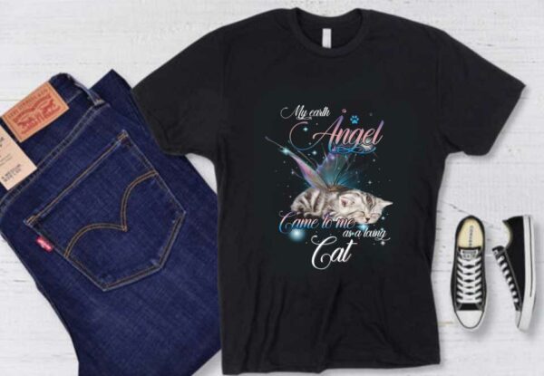 My Earth Angel Cat Shirt, My Earth Angel Came To Me As A Living As A Loving Cat Shirt