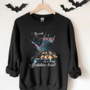 My Earth Angel Yorkshire Terrier Shirt, My Earth Angel Came To Me As A Living As A Loving Yorkshire Terrier Shirt 3