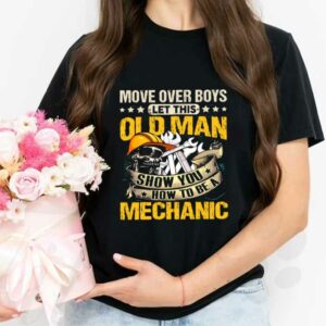 Old Man Skull Mechanic Shirt, Move Over Boys Let This Old Man Show You How To Be A Mechanic Shirt 2