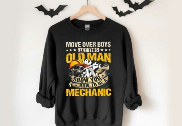 Old Man Skull Mechanic Shirt, Move Over Boys Let This Old Man Show You How To Be A Mechanic Shirt