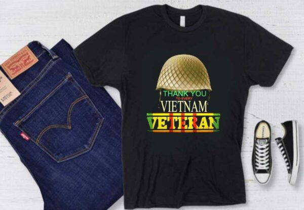 Proud To Have Served Vietnam Veteran Shirt, Thank You To Every Vietnam Veteran Shirt