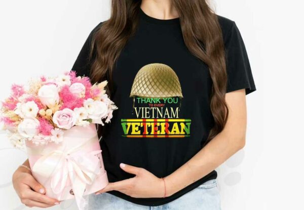 Proud To Have Served Vietnam Veteran Shirt, Thank You To Every Vietnam Veteran Shirt