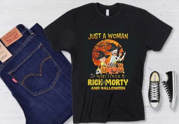 Rick And Morty Witch Pumpkins Skull Halloween Shirt, Just A Woman Who Love Rick And Morty Halloween Shirt