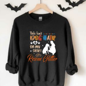 This Isn't Dog Hair Shirt, This Isn't Dog Hair On My Shirt It Rescue Slitter Dog And Woman Shirt 3