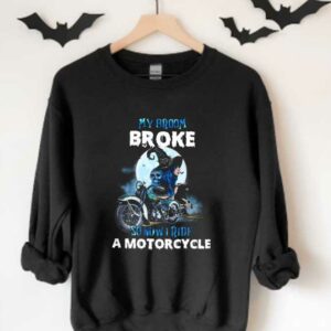 Witch Ride A Motorcycle Shirt, Witch My Broom Broke So Now I Ride A Motorcycle Harley Davidson Shirt 3