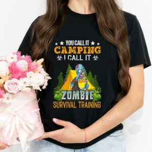 You Call It Camping Zombie Halloween Shirt, You Call It Camping I Call It Zombie Survival Training Halloween Shirt 2