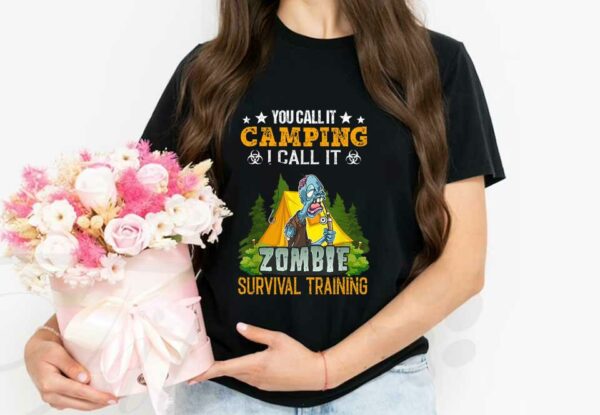 You Call It Camping Zombie Halloween Shirt, You Call It Camping I Call It Zombie Survival Training Halloween Shirt