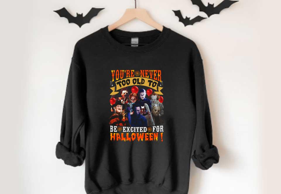 You're Never Too Old To Be Excited Shirt, Horror Movie Characters You're Never Too Old To Be Excited For Halloween Shirt You re Never Too Old To Be Excited Shirt Horror Movie Characters You re Never Too Old To Be Excited For Halloween Shirt 4 - You're Never Too Old To Be Excited Shirt, Horror Movie Characters You're Never Too Old To Be Excited For Halloween Shirt