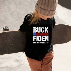 fuck Joe Biden Shirt, Buck Fiden And His Mandates Shirt, Buck Fiden Shirt