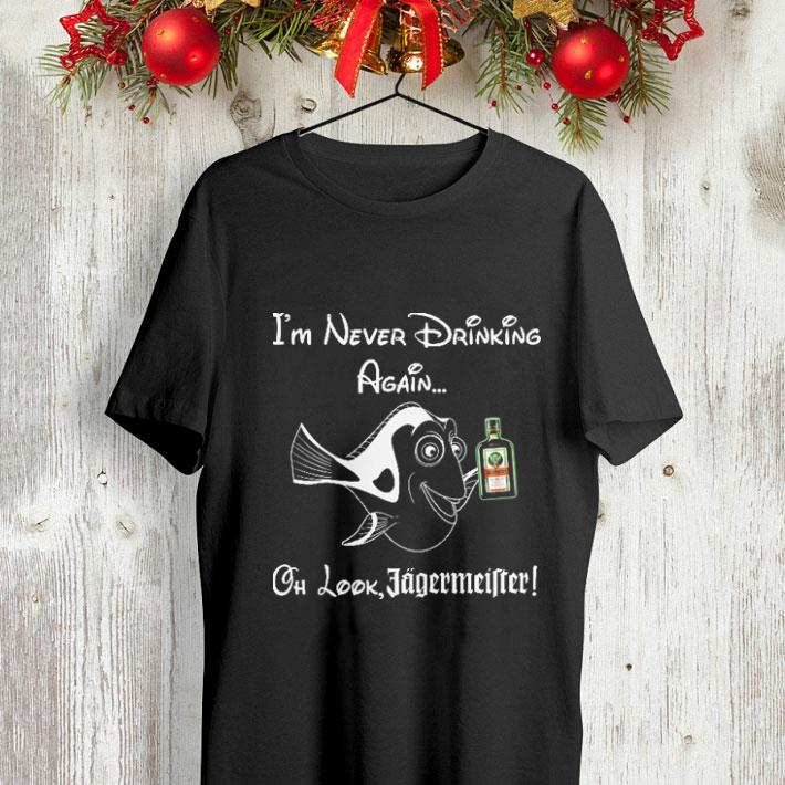 Dory I'm never drinking again oh look Jagermeifter shirt Dory I m never drinking again oh look Jagermeifter shirt 4 - Dory I'm never drinking again oh look Jagermeifter shirt