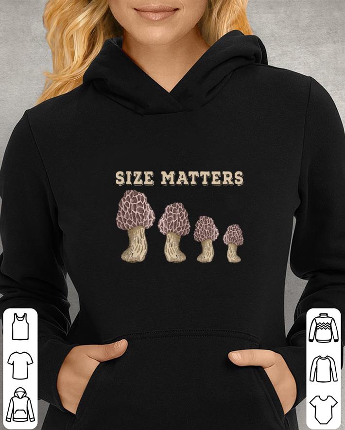 Mushroom size matters shirt Mushroom size matters shirt 4 - Mushroom size matters shirt