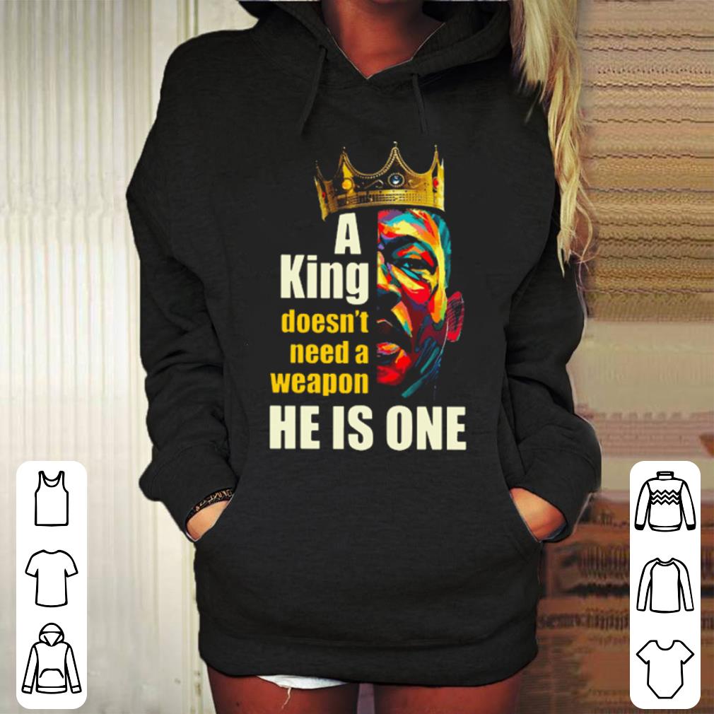 A King Doesn t Need A Weapon He Is One ladies shirt 4 - A King Doesn’t Need A Weapon He Is One ladies shirt