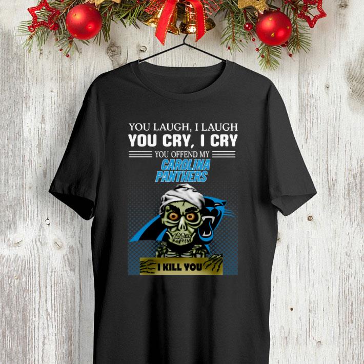 Jeff Dunham you laugh i laugh you offend my Carolina Panthers i kill you shirt 4 - Jeff Dunham you laugh i laugh you offend my Carolina Panthers i kill you shirt