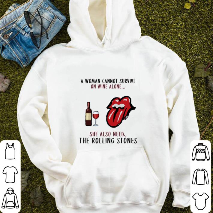 A woman cannot survive on wine alone The Rolling Stones shirt 4 - A woman cannot survive on wine alone The Rolling Stones shirt