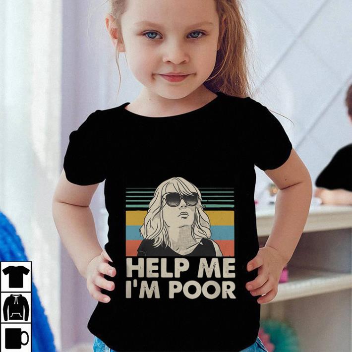 Annie Walker Help me I’m poor vintage shirt Annie Walker Help me I m poor vintage shirt 4 - Annie Walker Help me I’m poor vintage shirt