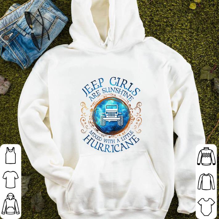 Jeep girls are sunshine mixed with a little hurricane shirt sweater 4 - Jeep girls are sunshine mixed with a little hurricane shirt sweater