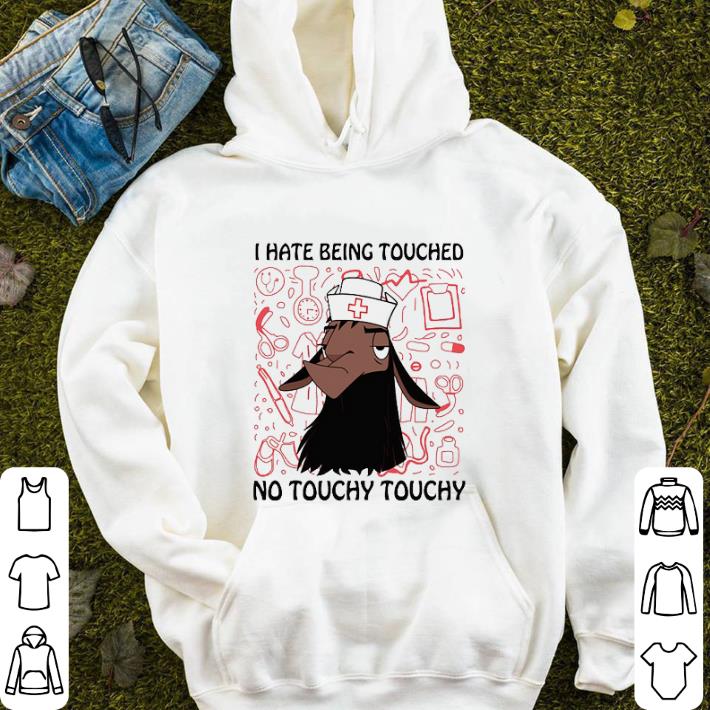 Kuzco Llama I hate being touched no touchy touchy nurse shirt 4 - Kuzco Llama I hate being touched no touchy touchy nurse shirt