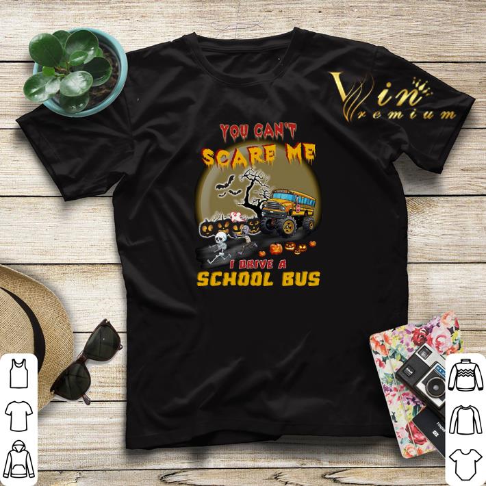 Skeleton zombie You can t scare me i drive a school bus shirt sweater 4 - Skeleton zombie You can't scare me i drive a school bus shirt sweater