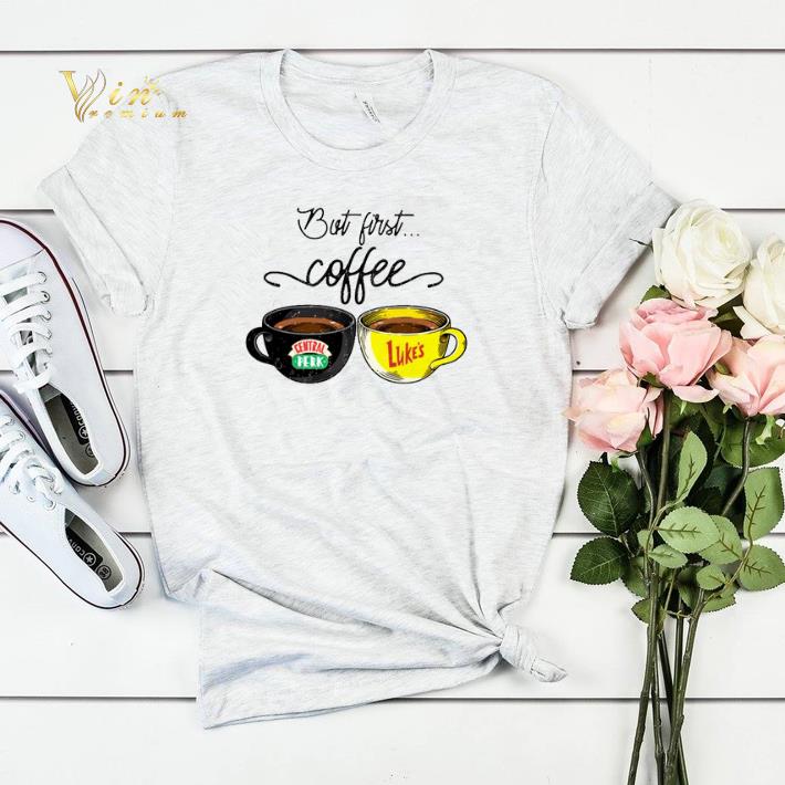 But first coffee Central Perk Luke's shirt sweater But first coffee Central Perk Luke s shirt sweater 4 - But first coffee Central Perk Luke's shirt sweater