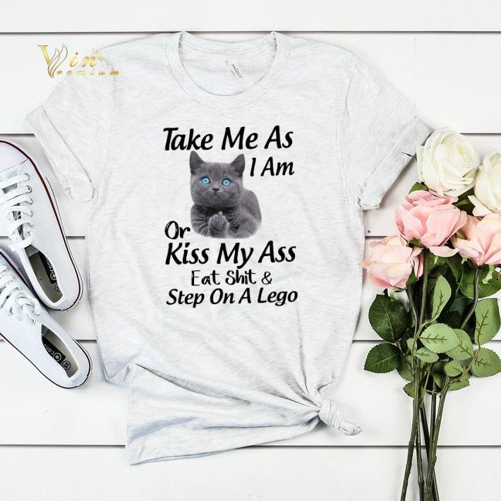 Cat take me as i am or kiss my ass eat shit & step on a lego shirt sweater Cat take me as i am or kiss my ass eat shit step on a lego shirt sweater 4 - Cat take me as i am or kiss my ass eat shit & step on a lego shirt sweater
