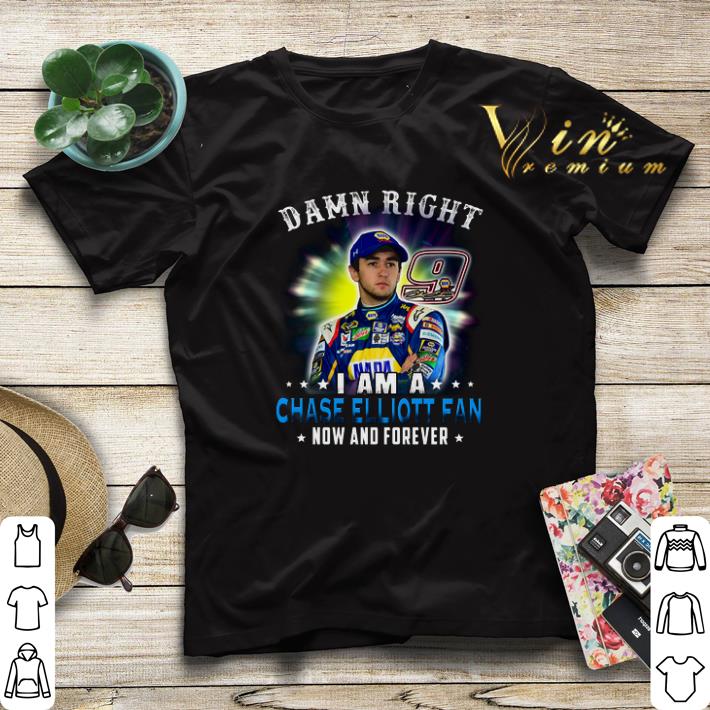 Damn right i am a Chase Elliott fan now and forever shirt sweater Damn right i am a Chase Elliott fan now and forever shirt sweater 4 - Damn right i am a Chase Elliott fan now and forever shirt sweater