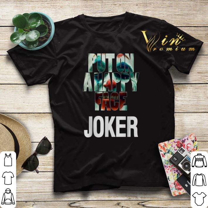 Put on a happy face Joker shirt sweater 4 - Put on a happy face Joker shirt sweater