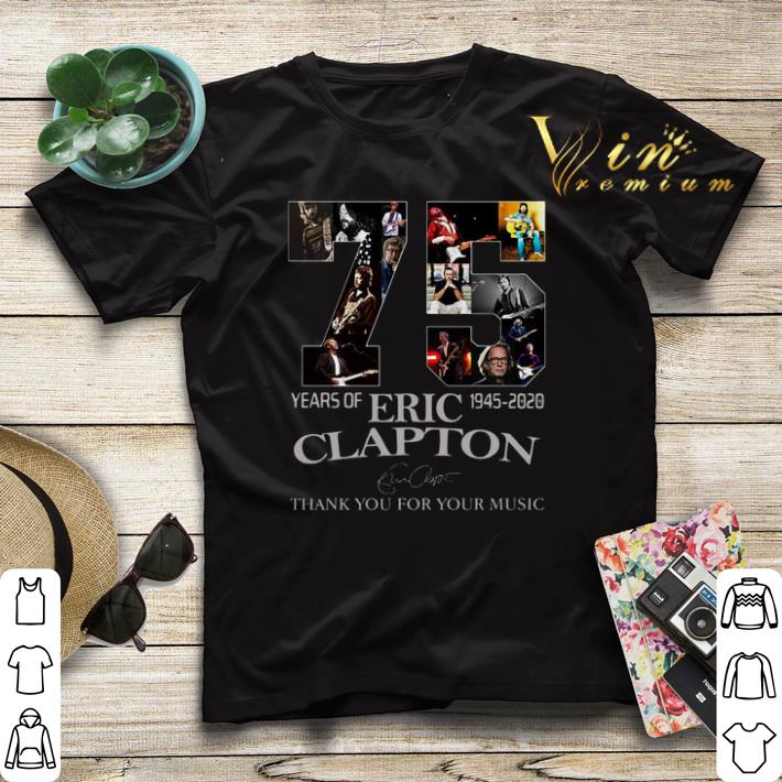 Thank you for your music 75 years of Eric Clapton 1945-2020 shirt Thank you for your music 75 years of Eric Clapton 1945 2020 shirt 4 - Thank you for your music 75 years of Eric Clapton 1945-2020 shirt