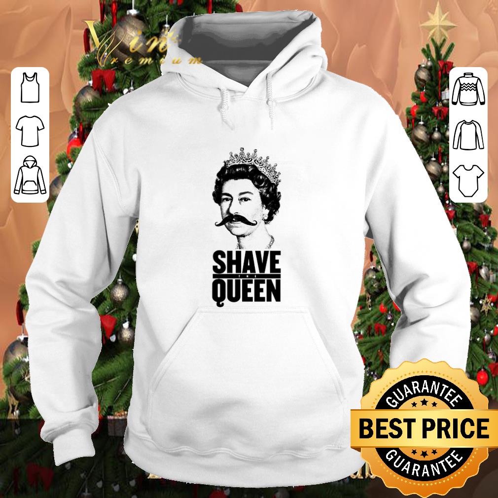 Awesome God Shave The Queen shirt 4 1 - Awesome God Shave The Queen shirt