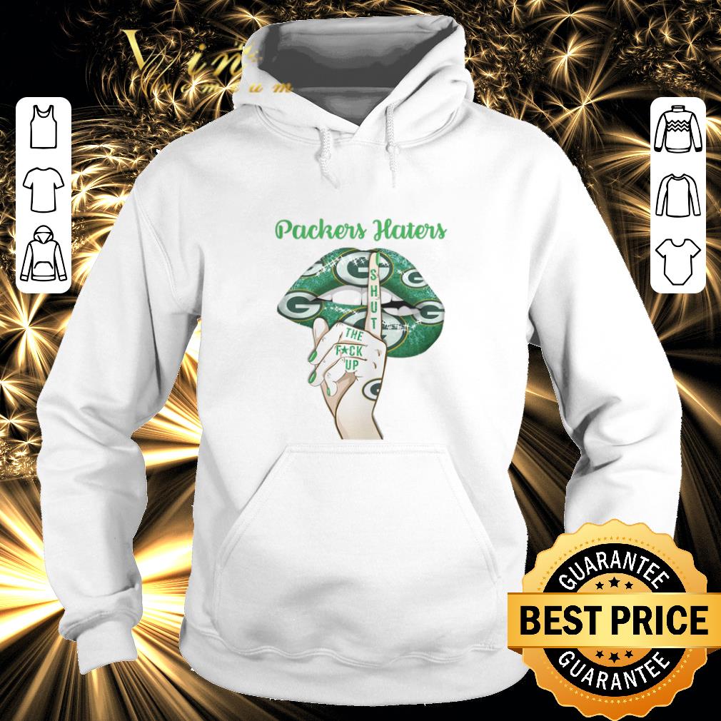 Awesome Green Bay Packers haters lips shut the fuck up shirt Awesome Green Bay Packers haters lips shut the fuck up shirt 4 - Awesome Green Bay Packers haters lips shut the fuck up shirt