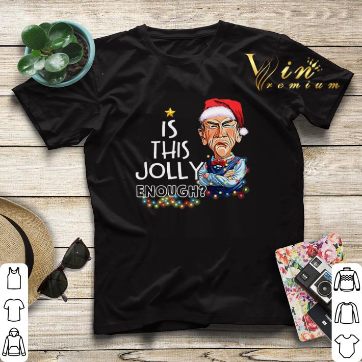 Jeff Dunham is this Jolly enough shirt sweater Jeff Dunham is this Jolly enough shirt sweater 4 - Jeff Dunham is this Jolly enough shirt sweater