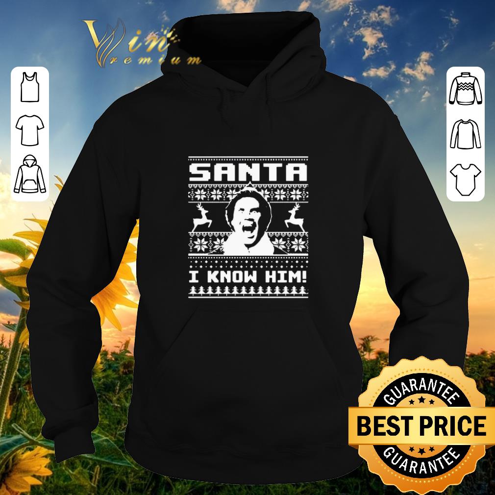 Premium ELF Santa I know him Ugly Xmas shirt sweater Premium ELF Santa I know him Ugly Xmas shirt sweater 4 - Premium ELF Santa I know him Ugly Xmas shirt sweater