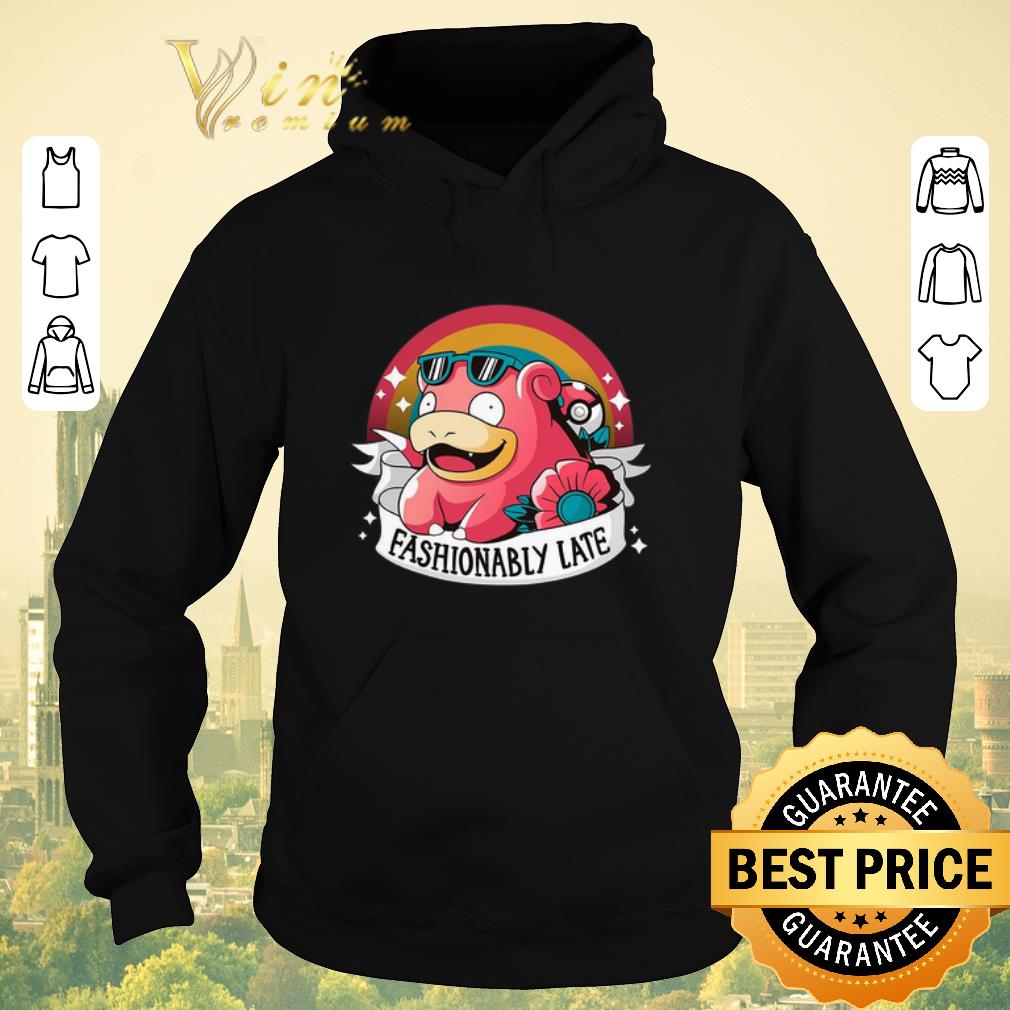 Pretty Fashionably late Slowpoke pokemon shirt sweater Pretty Fashionably late Slowpoke pokemon shirt sweater 4 - Pretty Fashionably late Slowpoke pokemon shirt sweater