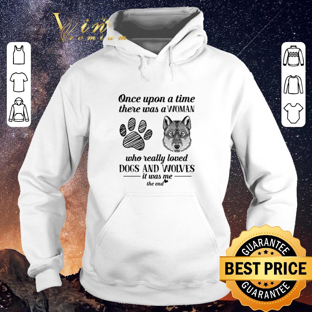 Top Once upon a time there was a woman who really loved dogs wolves shirt sweater Top Once upon a time there was a woman who really loved dogs wolves shirt sweater 4 - Top Once upon a time there was a woman who really loved dogs wolves shirt sweater