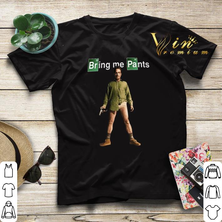 Walter White Bring me Pants Breaking Bad shirt sweater Walter White Bring me Pants Breaking Bad shirt sweater 4 - Walter White Bring me Pants Breaking Bad shirt sweater