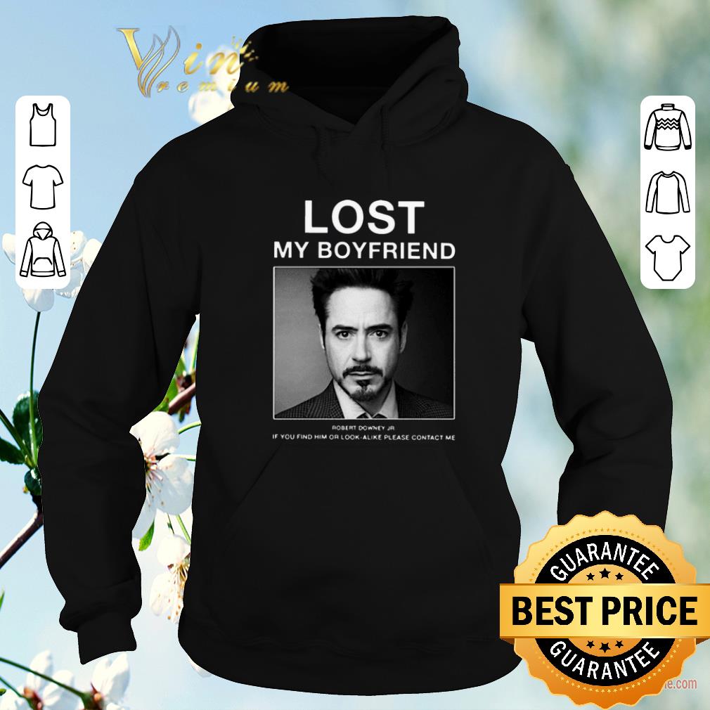 Awesome Lost My Boyfriend Robert Downey Jr if you find him or look alike shirt sweater 4 - Awesome Lost My Boyfriend Robert Downey Jr if you find him or look alike shirt sweater