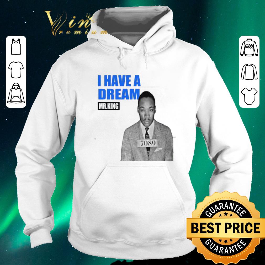 Awesome Mr King I Have A Dream 7089 shirt sweater 4 - Awesome Mr.King I Have A Dream 7089 shirt sweater