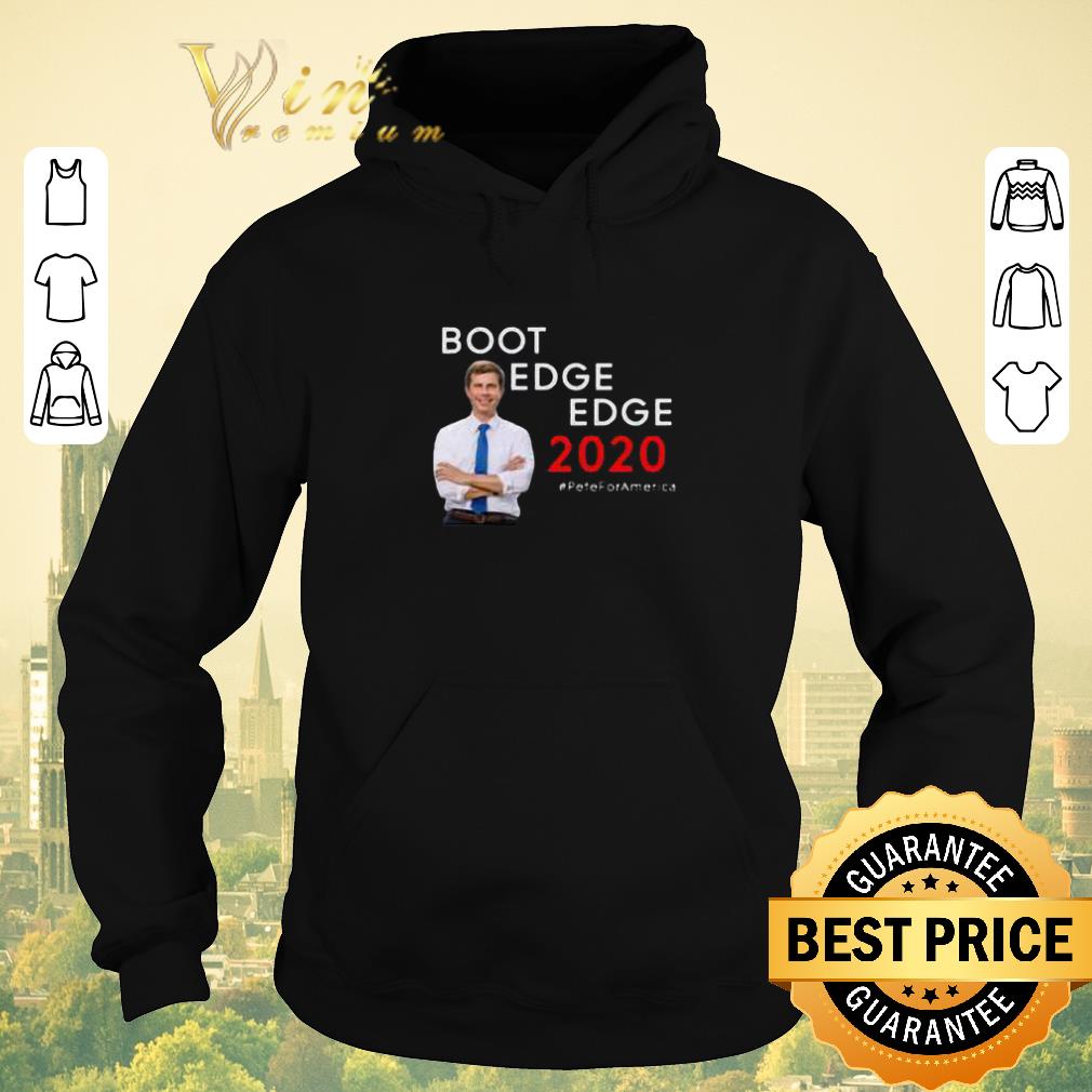 Awesome Pete Boot Edge Edge 2020 PeteForAmerica shirt sweater 4 - Awesome Pete Boot Edge Edge 2020 PeteForAmerica shirt sweater