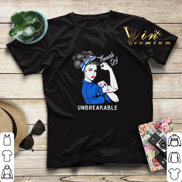 Finnish Girl Unbreakable Finland Flag shirt sweater 4 - Finnish Girl Unbreakable Finland Flag shirt sweater