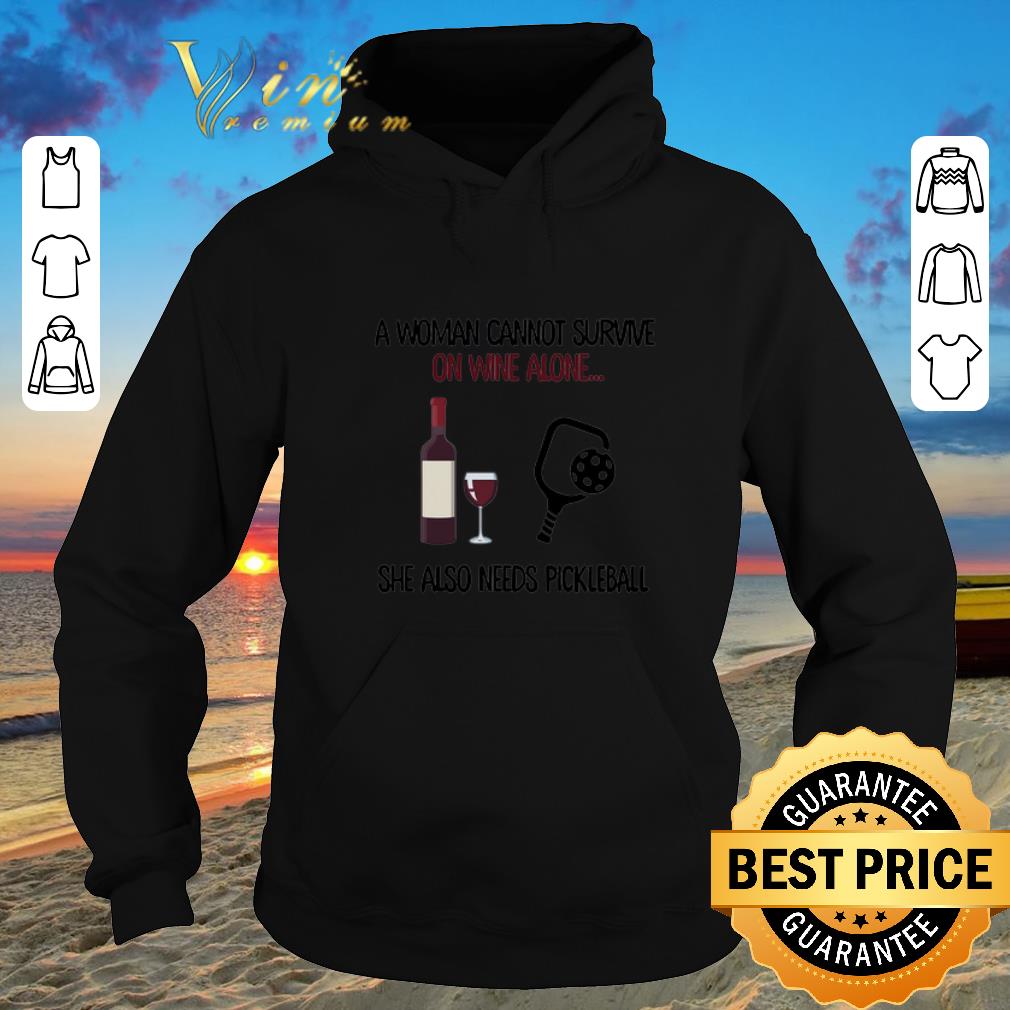 Funny A woman cannot survive on wine alone she also needs pickleball shirt sweater 2019 4 - Funny A woman cannot survive on wine alone she also needs pickleball shirt sweater 2019
