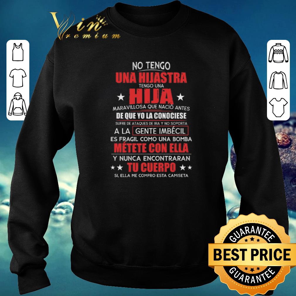 Funny No tengo una hijastra tengo una hija maravillosa que nacio antes shirt sweater 2019 4 - Funny No tengo una hijastra tengo una hija maravillosa que nacio antes shirt  sweater 2019