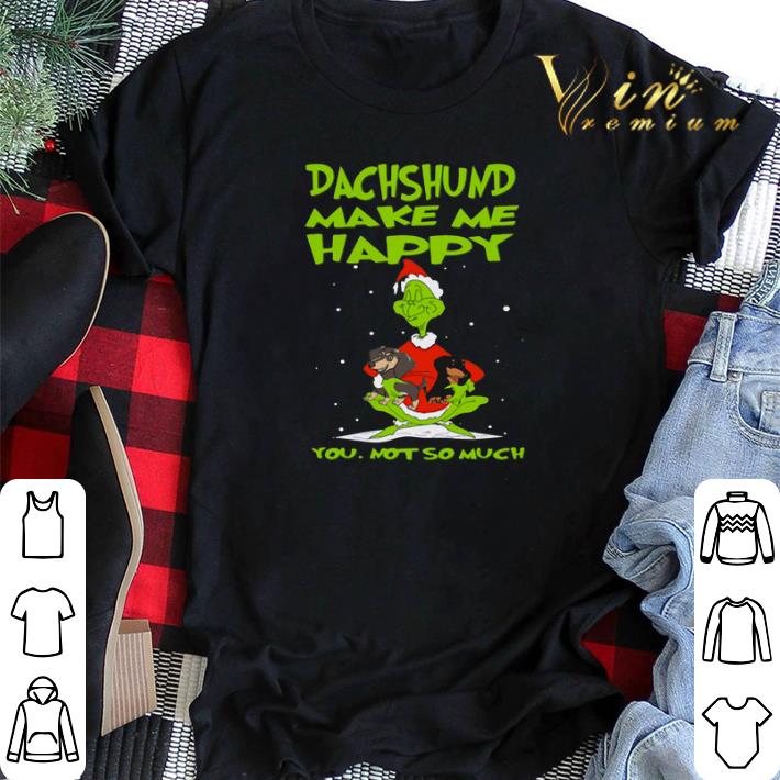 Grinch Dachshund make me happy you not so much Christmas shirt sweater 2 - Grinch Dachshund make me happy you not so much Christmas shirt sweater