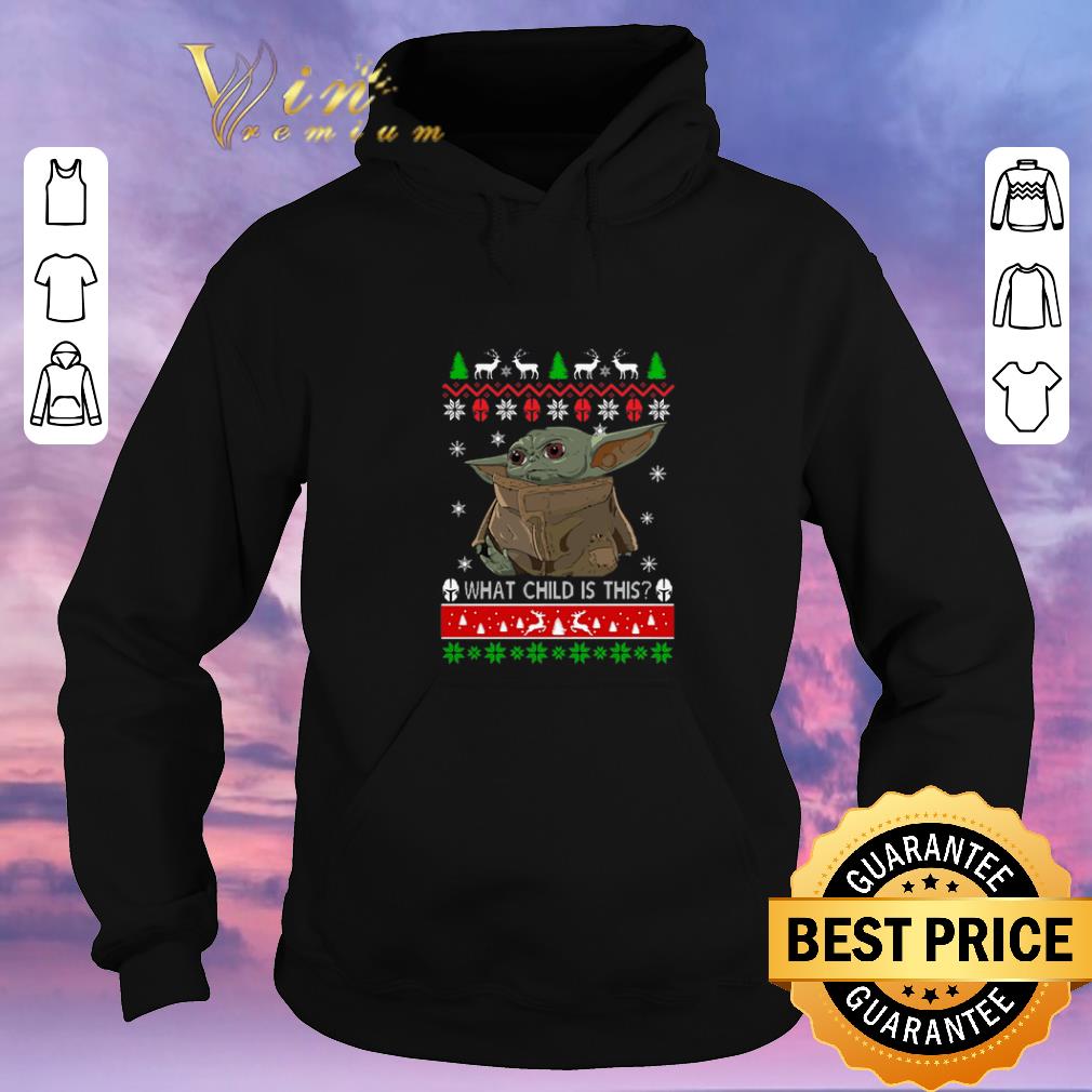 Hot Baby Yoda what child is this ugly Christmas shirt sweater 4 - Hot Baby Yoda what child is this ugly Christmas shirt sweater