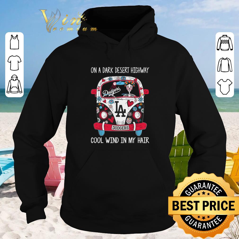 Hot LA Dodgers On a dark desert highway cool wind in my hair shirt sweater 2019 4 - Hot LA Dodgers On a dark desert highway cool wind in my hair shirt sweater 2019