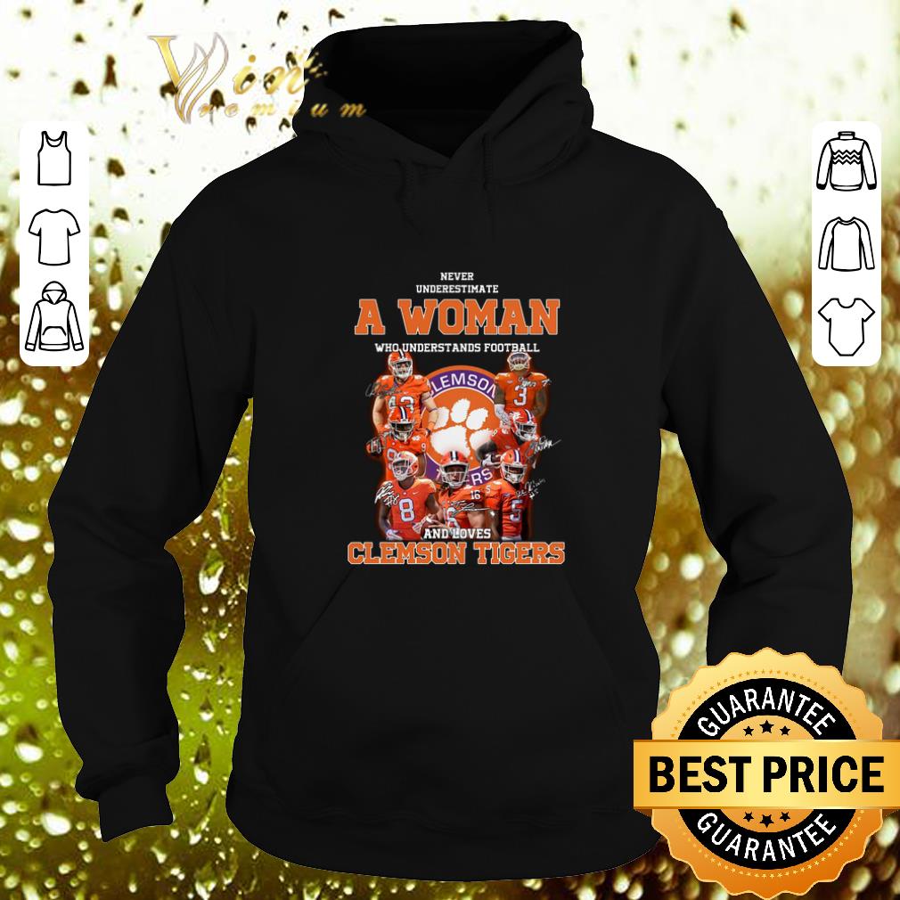 Hot Never underestimate a woman who signatures loves Clemson Tigers shirt 4 - Hot Never underestimate a woman who signatures loves Clemson Tigers shirt