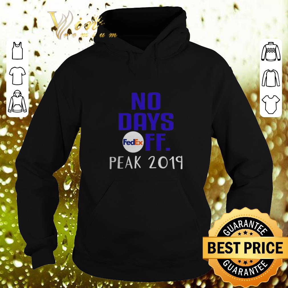Hot No days Fedex FF peak 2019 shirt Hot No days Fedex FF peak 2019 shirt 4 - Hot No days Fedex FF peak 2019 shirt