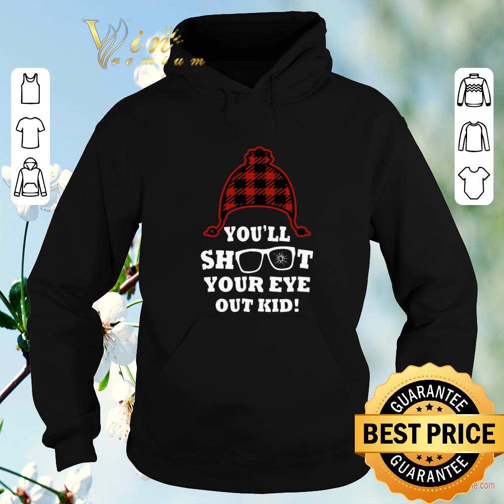 Hot You'll shoot your eye out kid shirt sweater Hot You ll shoot your eye out kid shirt sweater 4 - Hot You'll shoot your eye out kid shirt sweater
