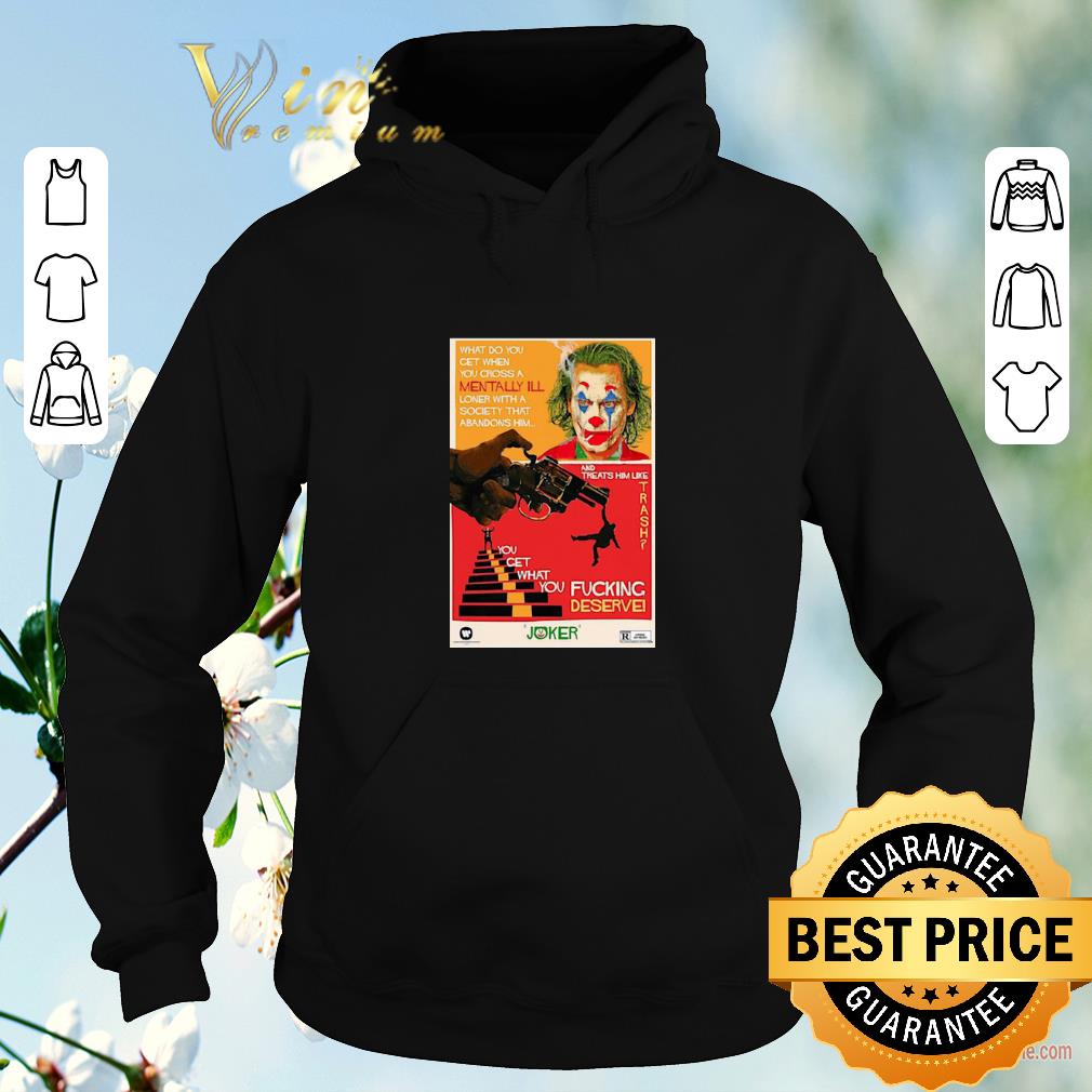 Joaquin Phoenix Joker what do you get when you cross a mentally ill shirt sweater 4 - Joaquin Phoenix Joker what do you get when you cross a mentally ill shirt sweater