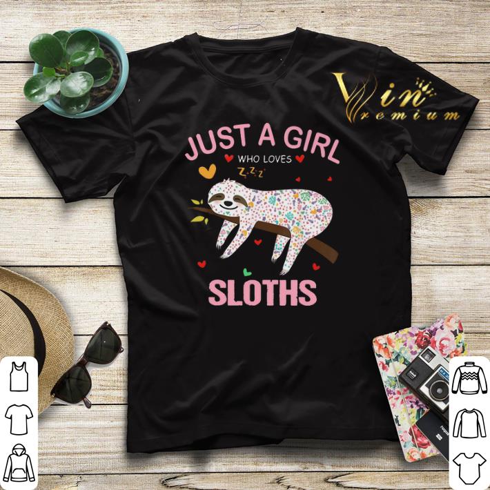 Just a girl who loves sloths sleep shirt sweater 4 - Just a girl who loves sloths sleep shirt sweater